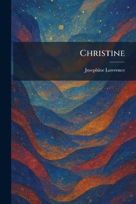 Christine - Josephine Lawrence - cover