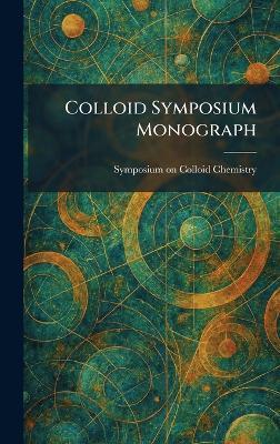 Colloid Symposium Monograph - cover