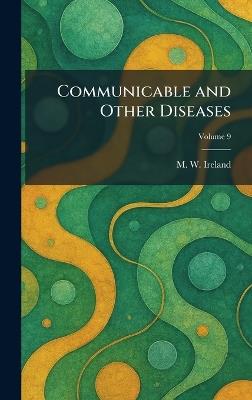 Communicable and Other Diseases - M W Ireland - cover