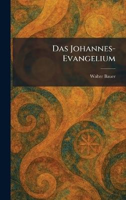 Das Johannes-Evangelium - Walter Bauer - cover