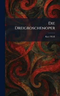Die Dreigroschenoper - Kurt Weill - cover
