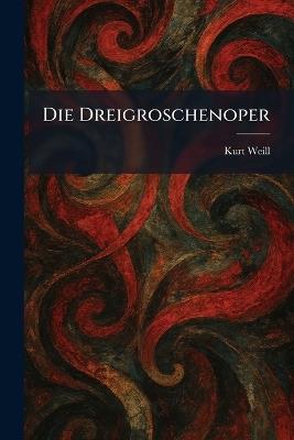 Die Dreigroschenoper - Kurt Weill - cover