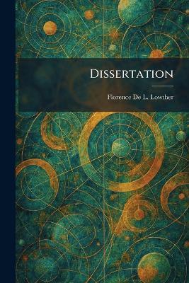 Dissertation - Florence de L Lowther - cover