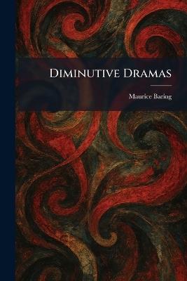 Diminutive Dramas - Maurice Baring - cover