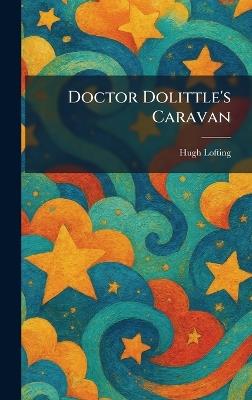 Doctor Dolittle's Caravan - Hugh Lofting - cover
