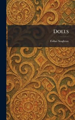 Dolls - Esther Singleton - cover