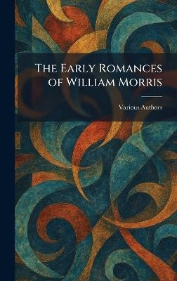 The Early Romances of William Morris - cover