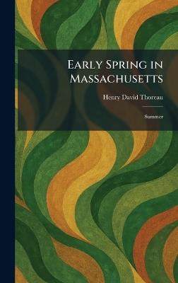 Early Spring in Massachusetts: Summer - Henry David Thoreau - cover