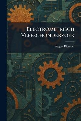 Electrometrisch Vleeschonderzoek - August Diemont - cover