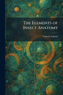 The Elements of Insect Anatomy - cover