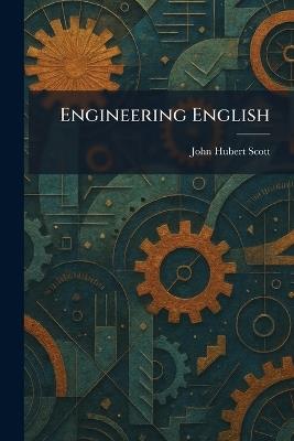 Engineering English - John Hubert Scott - cover