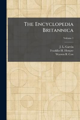 The Encyclopedia Britannica - J L Garvin,Franklin H Hooper,Warren B Cox - cover