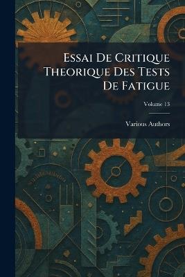 Essai de critique theorique des Tests De Fatigue - cover