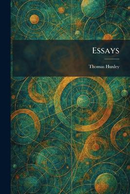 Essays - Thomas Huxley - cover