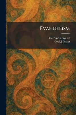 Evangelism - Harrison Traverce,Cecil J Sharp - cover