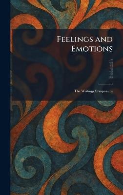 Feelings and Emotions: The Writings Symposium - Alfred Adler,F Aveling,Vladimir M Bekhterev - cover
