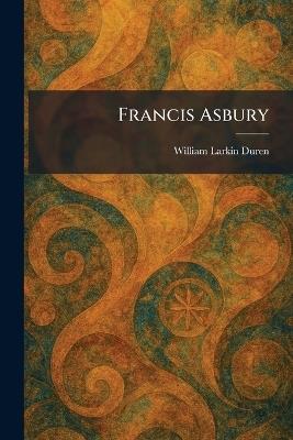 Francis Asbury - William Larkin Duren - cover