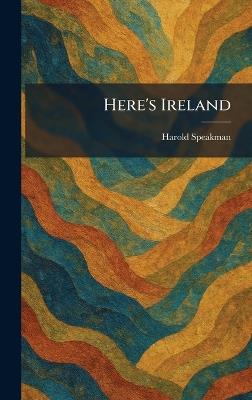 Here's Ireland - Harold Speakman - cover