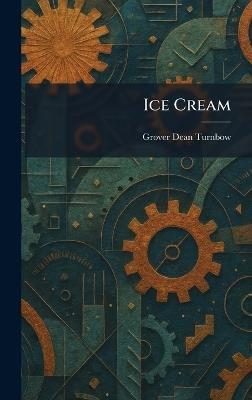 Ice Cream - Grover Dean Turnbow - cover
