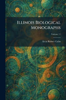 Illinois Biological Monographs - Alvin Robert Cahn - cover