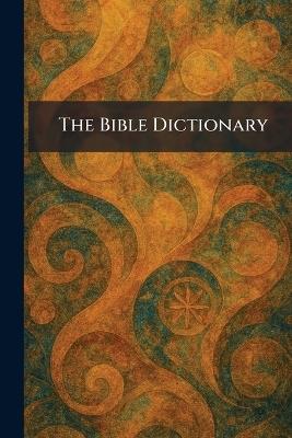 The Bible Dictionary - cover