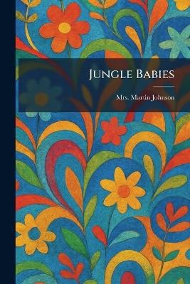 Jungle Babies - Martin Johnson - cover
