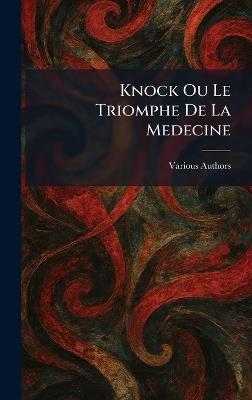Knock Ou Le Triomphe De La Medecine - cover