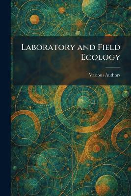 Laboratory and Field Ecology - cover