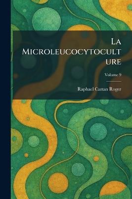 La Microleucocytoculture - Raphael Cattan Roger - cover