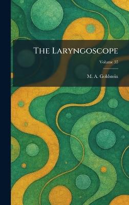 The Laryngoscope - M A Goldstein - cover