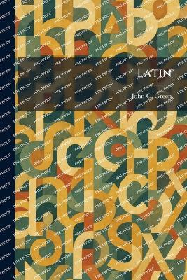 Latin - John C Green - cover
