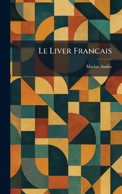 Le Liver Francais - Marius Audin - cover