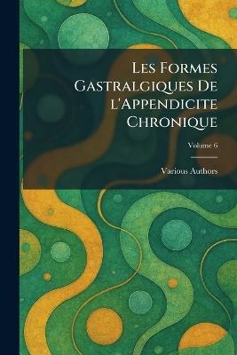 les formes gastralgiques de l'appendicite chronique - cover
