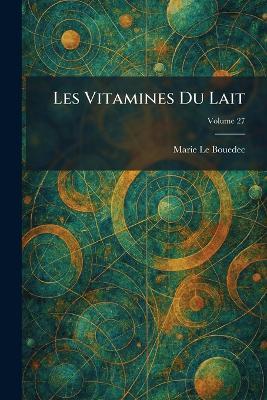 Les Vitamines Du Lait - Marie Le Bouedec - cover