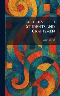 Lettering for Students and Craftsmen - Graily Hewitt - cover