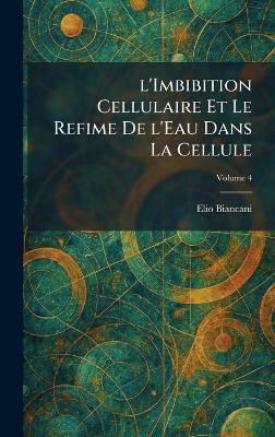 L'imbibition Cellulaire et le refime de l'eau dans la cellule - Elio Biancani - cover