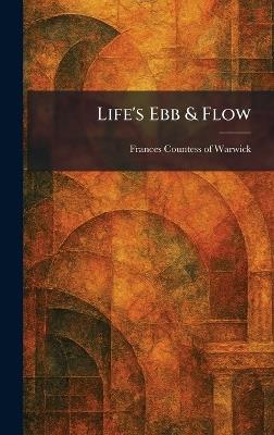 Life's Ebb & Flow - Frances Evelyn Maynard Grevi Warwick - cover
