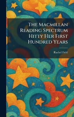 The Macmillan Reading Spectrum Hitty Her First Hundred Years - Rachel Field - cover