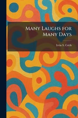 Many Laughs for Many Days - Irvin S Cobb - cover