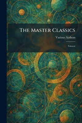 The Master Classics: Science - cover
