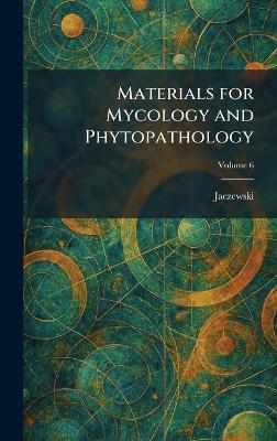 Materials for Mycology and Phytopathology - cover