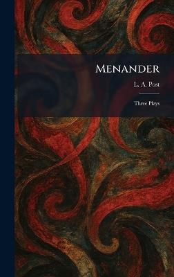 Menander: Three Plays - L a Post - cover