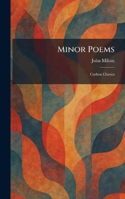 Minor Poems: Carlton Classics - John Milton - cover