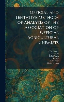 Official and Tentative Methods of Analysis of the Association of Official Agricultural Chemists - W W Skinner,J A Leclerc,L E Warren - cover
