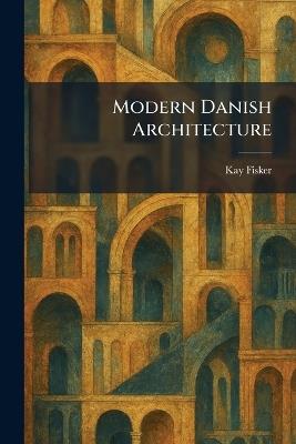 Modern Danish Architecture - Kay Fisker - cover