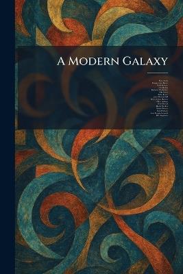 A Modern Galaxy - Mary Austin,Margaret Ayer Barnes,Phyllis Bottome - cover
