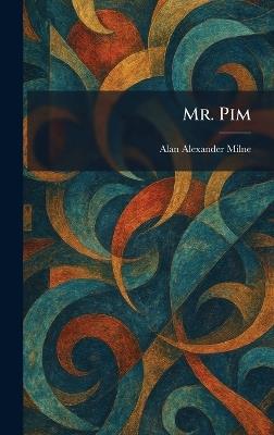 Mr. Pim - A A Milne - cover