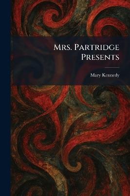 Mrs. Partridge Presents - Mary Kennedy - cover