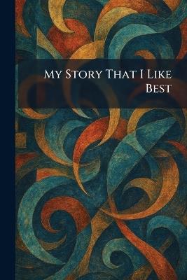 My Story That I Like Best - cover
