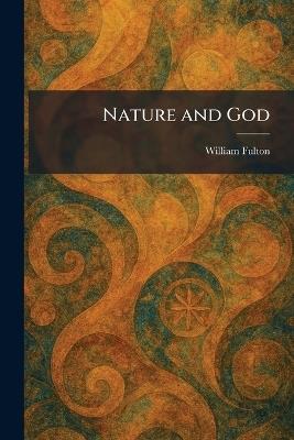 Nature and God - William Fulton - cover